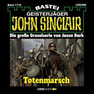 Jason Dark: Totenmarsch (1. Teil) - John Sinclair, Band 1719 (Ungekürzt)