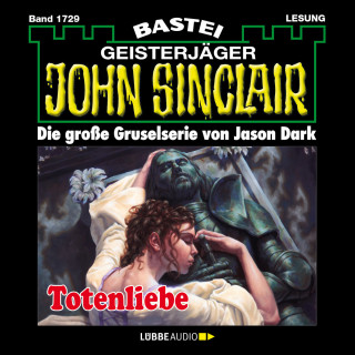 Jason Dark: Totenliebe - John Sinclair, Band 1729 (Ungekürzt)