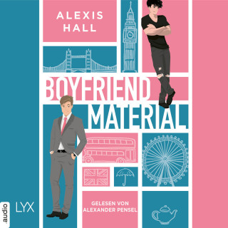 Alexis Hall: Boyfriend Material - Boyfriend Material, Teil 1 (Ungekürzt)