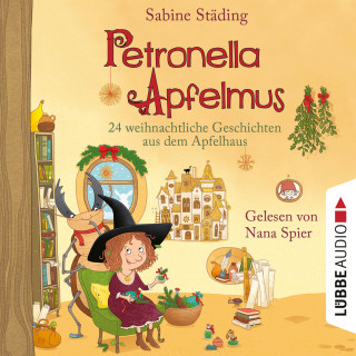 Sabine Städing: 24 weihnachtliche Geschichten aus dem Apfelhaus - Petronella Apfelmus, Teil 10 (Ungekürzt)