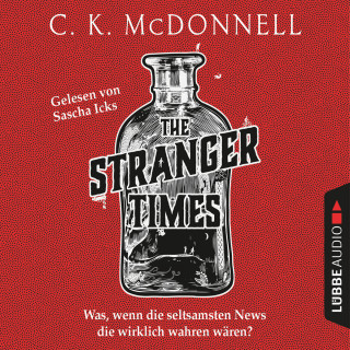 C. K. McDonnell: The Stranger Times - The Stranger Times, Teil 1 (Ungekürzt)