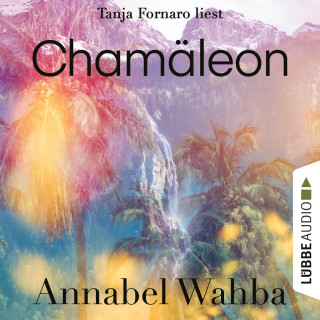 Annabel Wahba: Chamäleon (Ungekürzt)