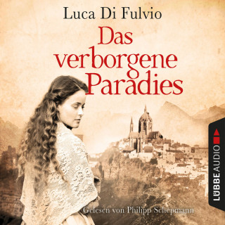 Luca Di Fulvio: Das verborgene Paradies (Gekürzt)