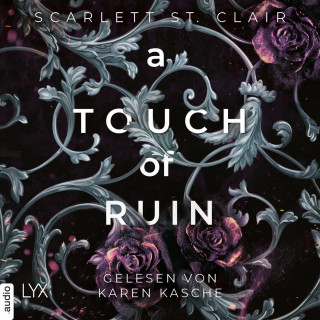 Scarlett St. Clair: A Touch of Ruin - Hades&Persephone, Teil 2 (Ungekürzt)