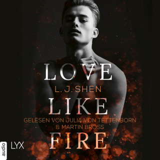 L. J. Shen: Love Like Fire (Ungekürzt)