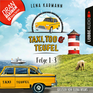 Lena Karmann: Taxi, Tod und Teufel, Sammelband 1: Folge 1-3 (Ungekürzt)