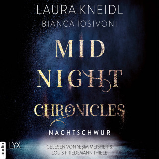 Bianca Iosivoni, Laura Kneidl: Nachtschwur - Midnight-Chronicles-Reihe, Teil 6 (Ungekürzt)