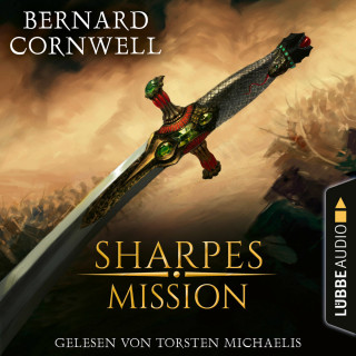 Bernard Cornwell: Sharpes Mission - Sharpe-Reihe, Teil 7 (Ungekürzt)