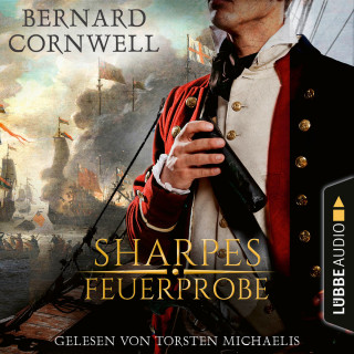 Bernard Cornwell: Sharpes Feuerprobe - Sharpe-Reihe, Teil 1 (Ungekürzt)