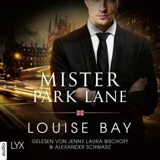 Louise Bay: Mister Park Lane - Mister-Reihe, Teil 4 (Ungekürzt)