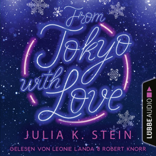 Julia K. Stein: From Tokyo with Love (Ungekürzt)