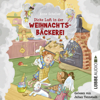 Anne Scheller: Dicke Luft in der Weihnachtsbäckerei (Gekürzt)