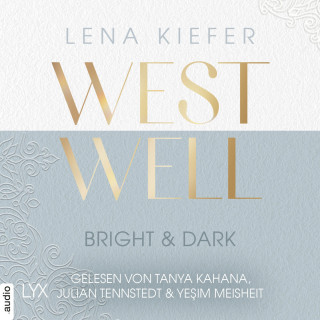 Lena Kiefer: Westwell - Bright & Dark - Westwell-Reihe, Teil 2 (Ungekürzt)