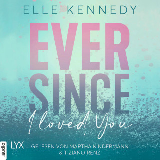 Elle Kennedy: Ever Since I Loved You - Avalon Bay, Teil 1 (Ungekürzt)