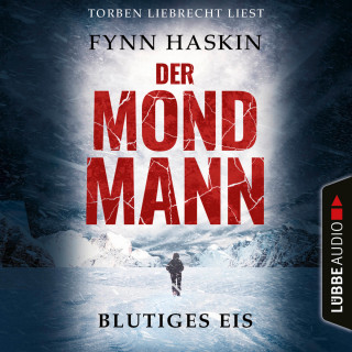Fynn Haskin: Blutiges Eis - Der Mondmann, Teil 1 (Ungekürzt)