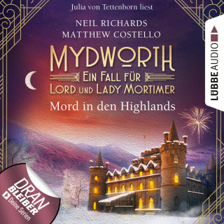 Matthew Costello, Neil Richards: Mord in den Highlands - Mydworth - Ein Fall für Lord und Lady Mortimer 12 (Ungekürzt)