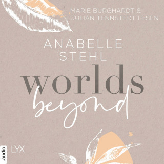 Anabelle Stehl: Worlds Beyond - World-Reihe, Teil 3 (Ungekürzt)