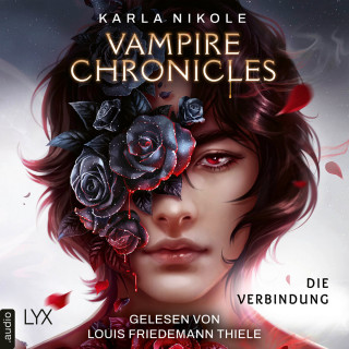 Karla Nikole: Vampire Chronicles - Die Verbindung - Lore and Lust-Reihe, Teil 1 (Ungekürzt)