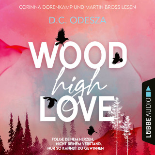 D. C. Odesza: WOOD High LOVE - Wood Love, Teil 1 (Ungekürzt)