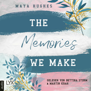 Maya Hughes: The Memories We Make - Fulton University-Reihe, Teil 1 (Ungekürzt)