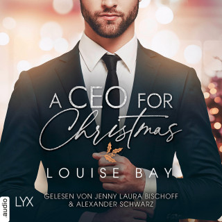 Louise Bay: A CEO for Christmas (Ungekürzt)