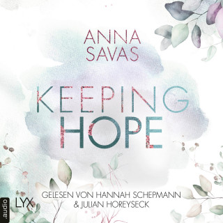 Anna Savas: Keeping Hope - Keeping-Reihe, Teil 3 (Ungekürzt)