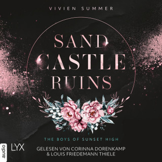 Vivien Summer: Sand Castle Ruins - The Boys of Sunset High, Teil 1 (Ungekürzt)