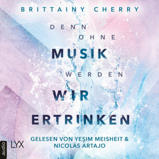 Brittainy Cherry: Denn ohne Musik werden wir ertrinken - Mixtape-Reihe, Teil 1 (Ungekürzt)