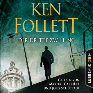 Ken Follett: Der dritte Zwilling (Gekürzt)