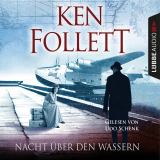 Ken Follett: Nacht über den Wassern (Gekürzt)