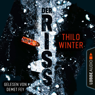 Thilo Winter: Der Riss (Ungekürzt)
