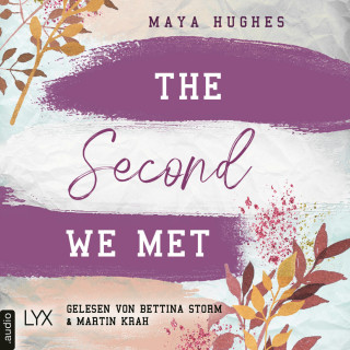 Maya Hughes: The Second We Met - Fulton University-Reihe, Teil 2 (Ungekürzt)