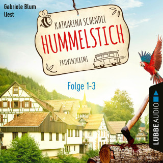 Katharina Schendel: Hummelstich, Sammelband 1: Folge 1-3 (Ungekürzt)
