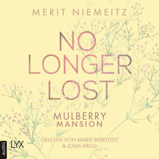 Merit Niemeitz: No Longer Lost - Mulberry Mansion, Teil 2 (Ungekürzt)