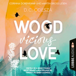 D. C. Odesza: WOOD Vicious LOVE - Wood Love, Teil 3 (Ungekürzt)