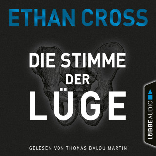 Ethan Cross: Die Stimme der Lüge - Die Ackerman & Shirazi-Reihe, Teil 4 (Gekürzt)