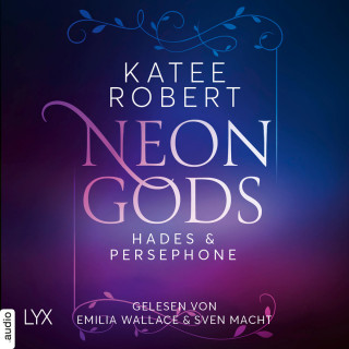Katee Robert: Neon Gods - Hades & Persephone - Dark Olympus, Teil 1 (Ungekürzt)