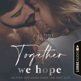 Justine Loogen: Together we hope - Together-Reihe, Teil 3 (Ungekürzt)