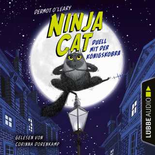 Dermot O'Leary: Duell mit der Königskobra - Ninja Cat, Teil 1 (Ungekürzt)