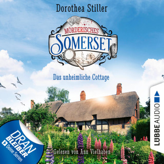 Dorothea Stiller: Das unheimliche Cottage - Mörderisches Somerset, Folge 2 (Ungekürzt)