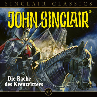 Jason Dark: John Sinclair, Classics, Folge 49: Die Rache des Kreuzritters