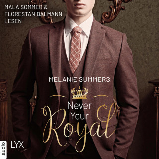 Melanie Summers: Never Your Royal - Crown Jewels, Teil 1 (Ungekürzt)