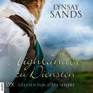 Lynsay Sands: Ein Highlander zu Diensten - Highlander, Teil 5 (Ungekürzt)