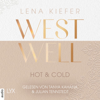 Lena Kiefer: Westwell - Hot & Cold - Westwell-Reihe, Teil 3 (Ungekürzt)