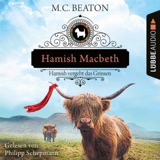 M. C. Beaton: Hamish Macbeth vergeht das Grinsen - Schottland-Krimis, Teil 13 (Ungekürzt)