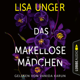 Lisa Unger: Das makellose Mädchen (Ungekürzt)