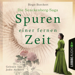 Birgit Borchert: Spuren einer fernen Zeit - Die Senckenberg-Saga (Ungekürzt)