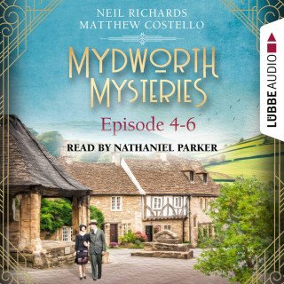 Matthew Costello, Neil Richards: Episode 4-6 - A Cosy Historical Mystery Compilation - Mydworth Mysteries: Historical Mystery Compilation 2 (Unabridged)