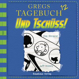 Jeff Kinney: Gregs Tagebuch, Folge 12: Und tschüss!