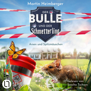 Martin Heimberger: Arsen und Spitzmäuschen - Der Bulle und der Schmetterling, Folge 4 (Ungekürzt)